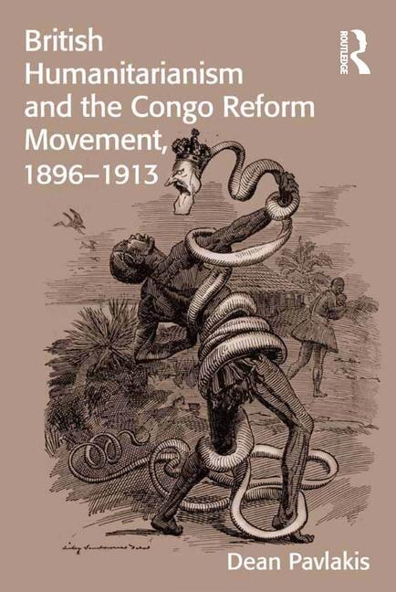 Couverture_British Humanitarianism And The Congo Reform Movement, 1896-1913