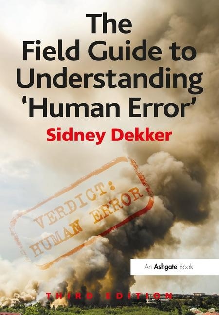 Couverture_The Field Guide To Understanding 'human Error'
