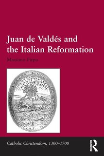 Front cover_Juan de Valdes and the Italian Reformation