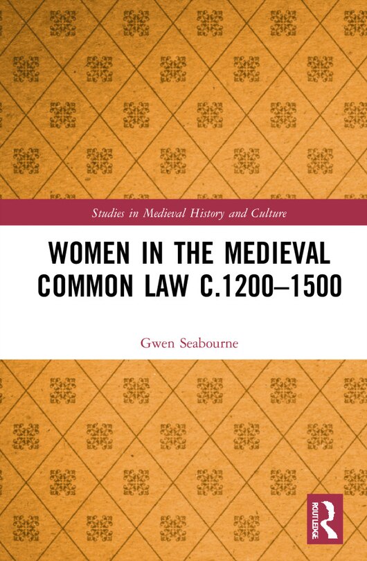 Couverture_Women In The Medieval Common Law C.1200-1500