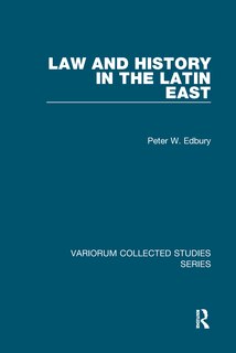 Front cover_Law And History In The Latin East
