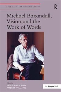 Couverture_Michael Baxandall, Vision And The Work Of Words