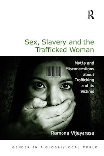 Front cover_Sex, Slavery And The Trafficked Woman