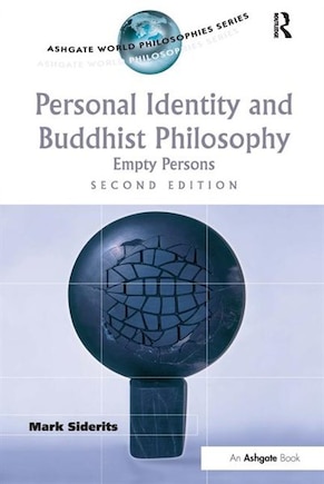 Personal Identity And Buddhist Philosophy: Empty Persons