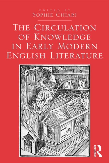 Front cover_Circulation of Knowledge in Early Modern English Literature