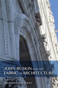 Couverture_John Ruskin and the Fabric of Architecture