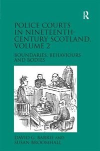 Front cover_Police Courts In Nineteenth-century Scotland, Volume 2