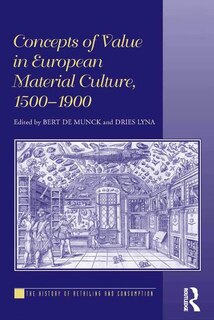 Front cover_Concepts Of Value In European Material Culture, 1500-1900