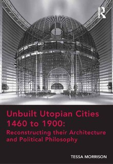 Couverture_Unbuilt Utopian Cities 1460 To 1900