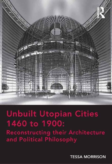 Couverture_Unbuilt Utopian Cities 1460 To 1900