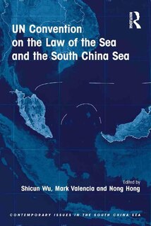 Couverture_Un Convention On The Law Of The Sea And The South China Sea