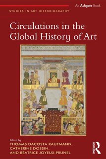Front cover_Circulations In The Global History Of Art