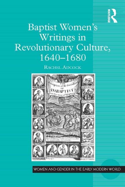 Front cover_Baptist Women's Writings In Revolutionary Culture, 1640-1680