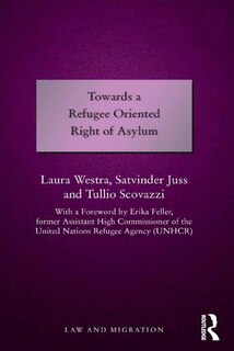 Front cover_Towards A Refugee Oriented Right Of Asylum