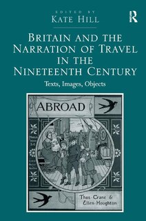Front cover_Britain And The Narration Of Travel In The Nineteenth Century