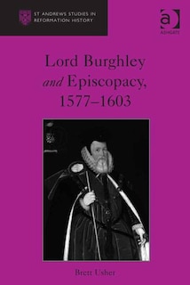 Front cover_Lord Burghley And Episcopacy, 1577-1603