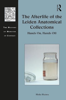 Couverture_The Afterlife Of The Leiden Anatomical Collections