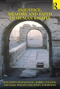 Couverture_Injustice, Memory And Faith In Human Rights