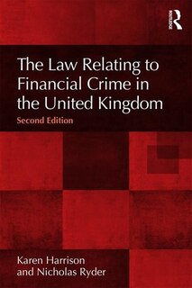 Front cover_The Law Relating To Financial Crime In The United Kingdom