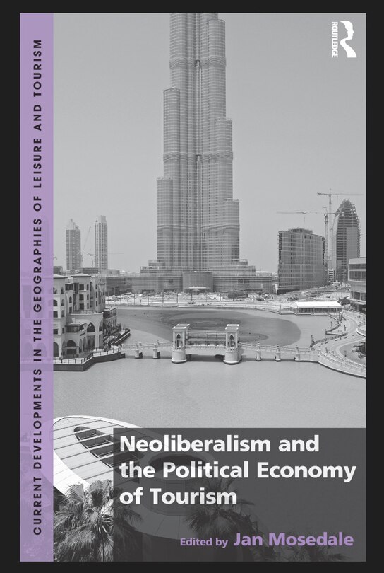 Front cover_Neoliberalism And The Political Economy Of Tourism