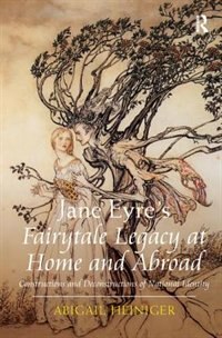 Front cover_Jane Eyre's Fairytale Legacy At Home And Abroad