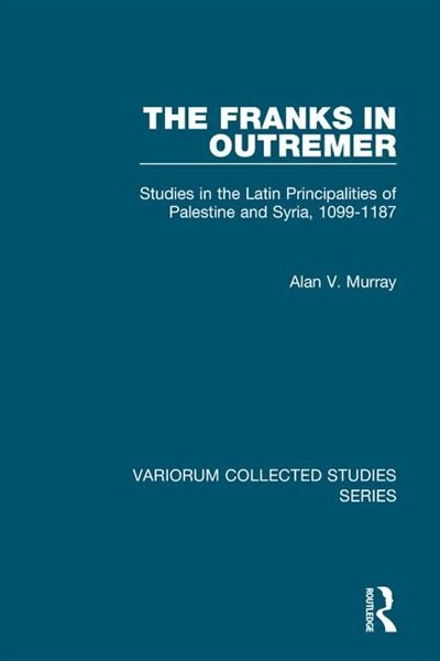 Front cover_The Franks In Outremer