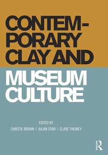 Couverture_Contemporary Clay And Museum Culture