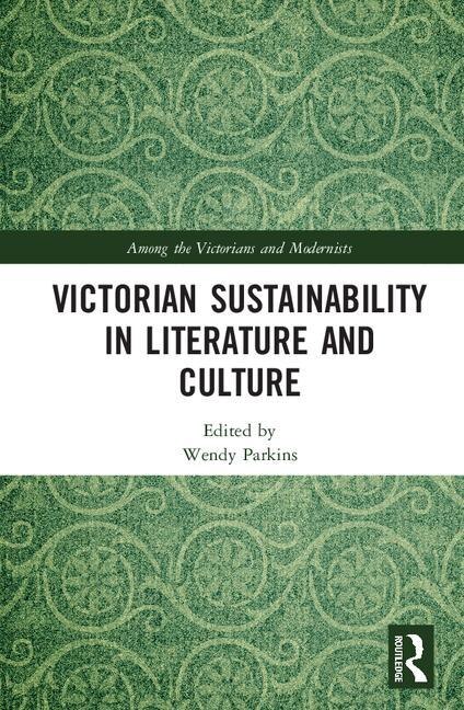 Front cover_Victorian Sustainability In Literature And Culture