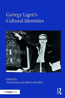 Front cover_Gyorgy Ligeti's Cultural Identities