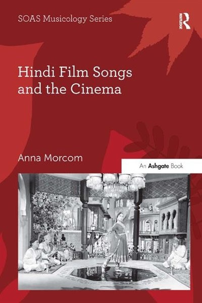 Front cover_Hindi Film Songs And The Cinema