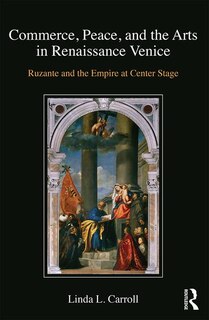 Front cover_Commerce, Peace, And The Arts In Renaissance Venice