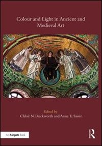 Front cover_Colour And Light In Ancient And Medieval Art