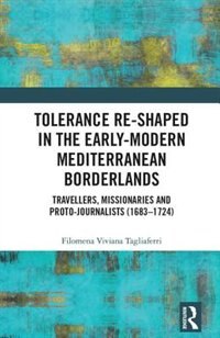 Front cover_Tolerance Re-shaped In The Early-modern Mediterranean Borderlands