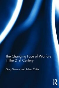 Front cover_The Changing Face Of Warfare In The 21st Century