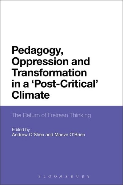 Couverture_Pedagogy, Oppression And Transformation In A 'post-critical' Climate