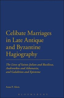 Front cover_Celibate Marriages in Late Antique and Byzantine Hagiography