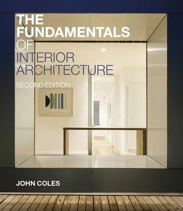 The Fundamentals Of Interior Architecture