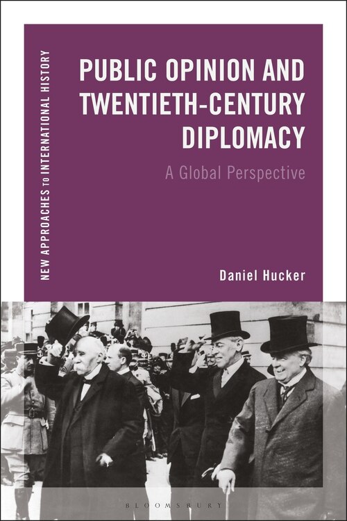 Front cover_Public Opinion And Twentieth-century Diplomacy