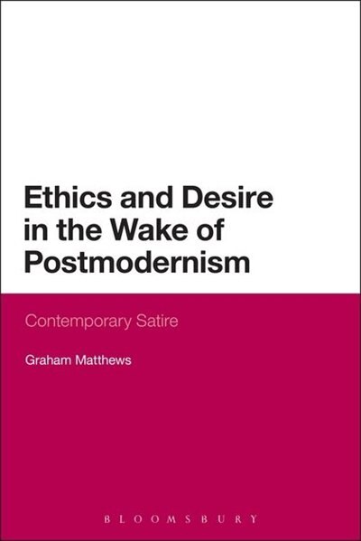 Front cover_Ethics and Desire in the Wake of Postmodernism