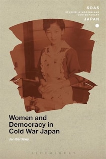 Couverture_Women and Democracy in Cold War Japan