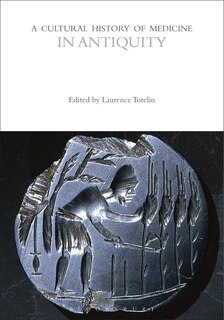 Front cover_A Cultural History of Medicine in Antiquity