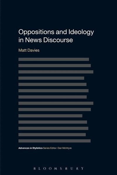 Front cover_Oppositions and Ideology in News Discourse