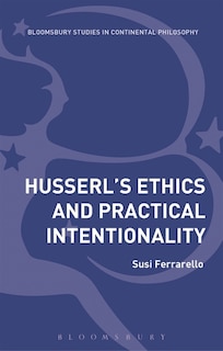 Front cover_Husserl's Ethics And Practical Intentionality