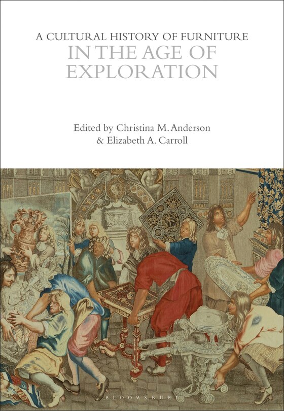 Front cover_A Cultural History of Furniture in the Age of Exploration