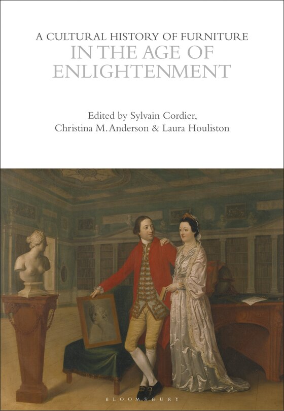 Front cover_A Cultural History of Furniture in the Age of Enlightenment