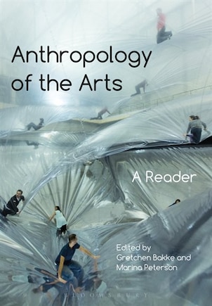 Anthropology of the Arts: A Reader