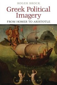 Couverture_Greek Political Imagery from Homer to Aristotle