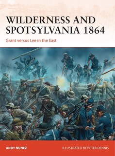 Front cover_Wilderness And Spotsylvania 1864