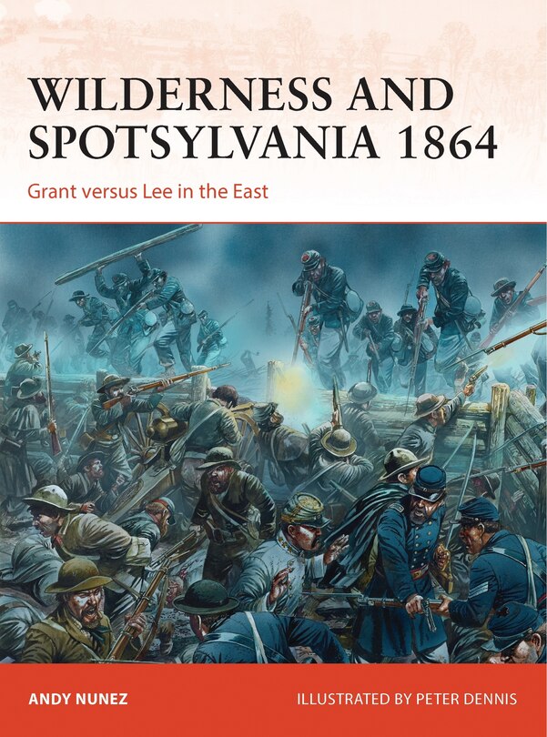 Front cover_Wilderness And Spotsylvania 1864