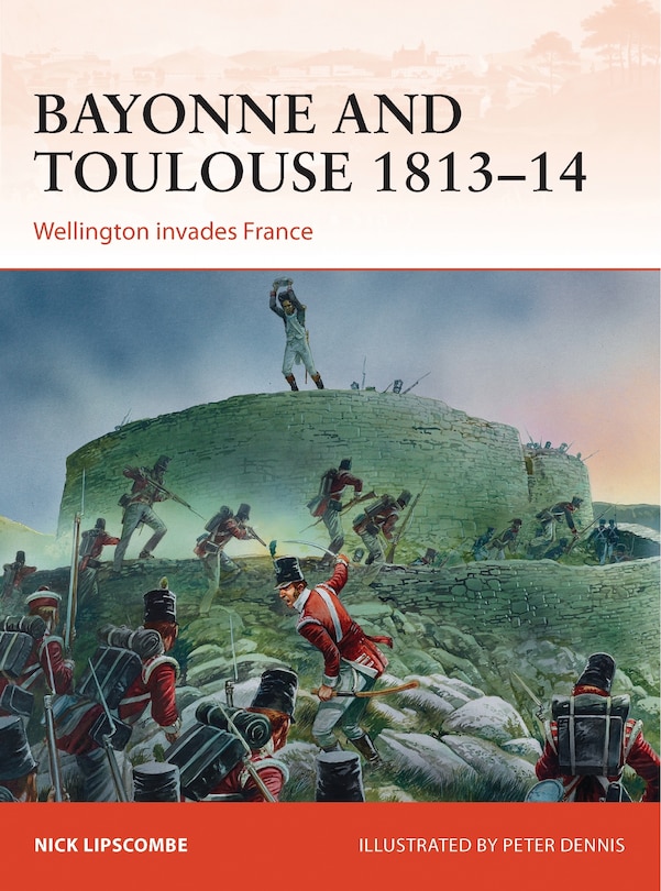 Front cover_Bayonne and Toulouse 1813–14